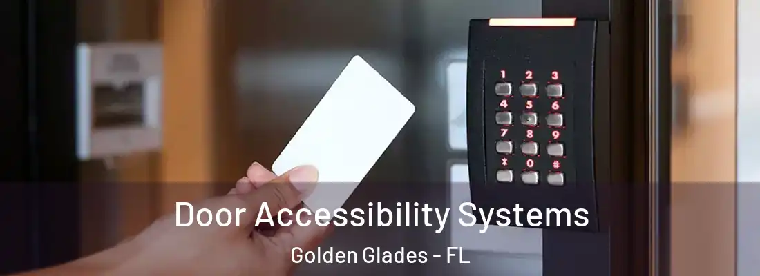  Door Accessibility Systems Golden Glades - FL