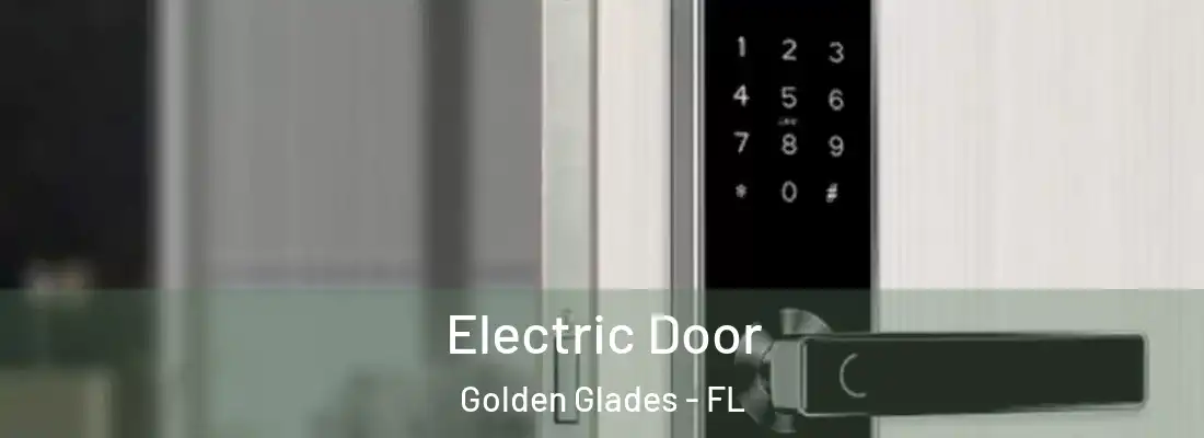  Electric Door Golden Glades - FL