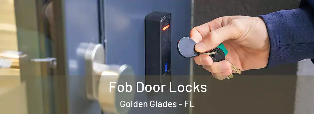  Fob Door Locks Golden Glades - FL