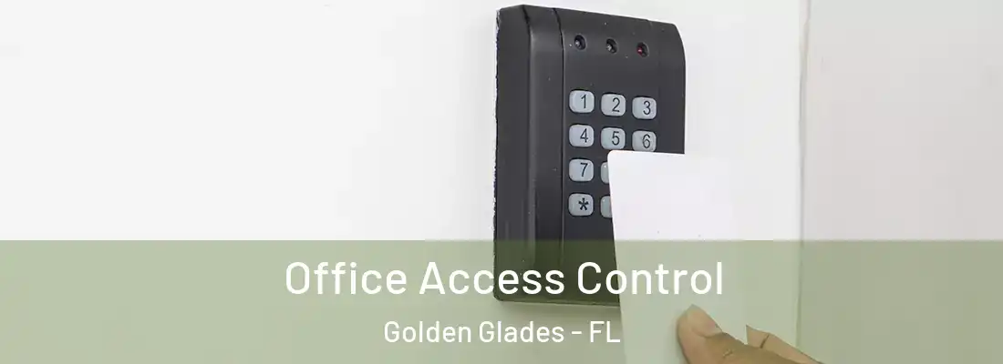  Office Access Control Golden Glades - FL