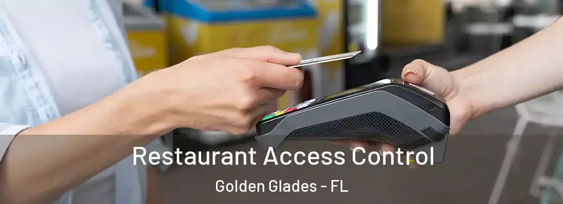  Restaurant Access Control Golden Glades - FL