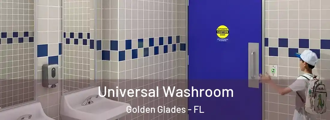  Universal Washroom Golden Glades - FL